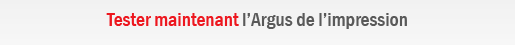 tester maintenant l'argus de l'impression